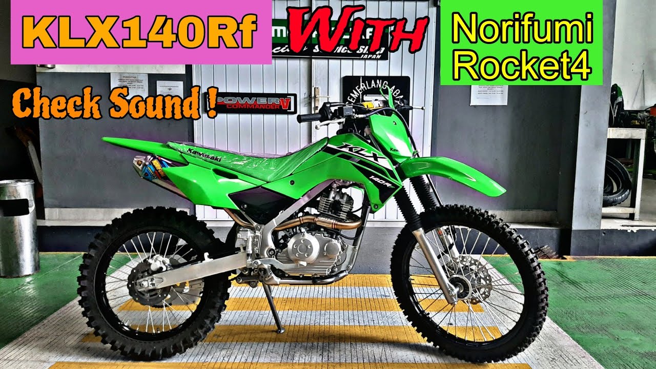 KEREN NIH ! KLX140Rf Dengan Knalpot Norifumi Rocket 4 | Check Sound dan Info Harganya.