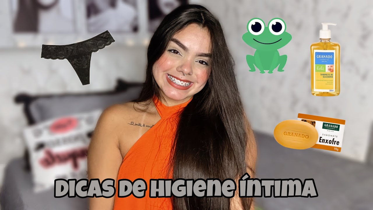 DICAS DE HIGIENE ÍNTIMA QUE TODA GAROTA DEVERIA SABER🐸🌸 