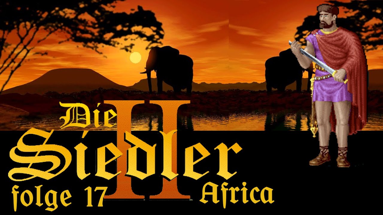 Let&rsquo;s Play Die Siedler II Welt Kampagne 