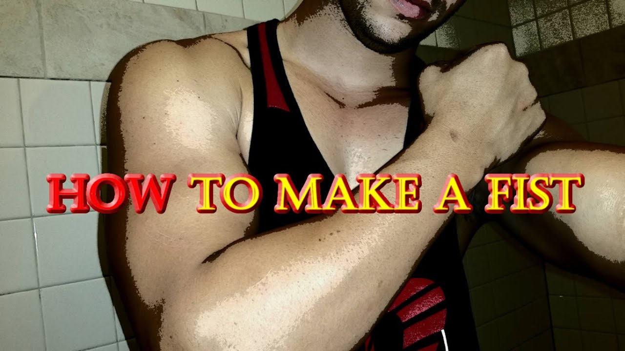How to make a fist