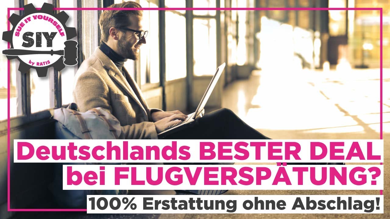 ✈️ FLUGVERSPÄTUNG - Ist das Deutschlands fairster Deal? | 100% Auszahlung - wie geht das?