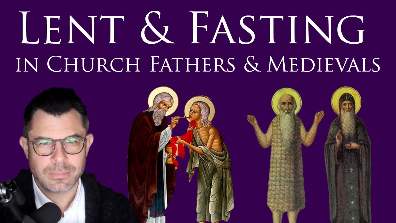 Lent and Fasting in Church Fathers and Medievals (PLUS Live Q&A with Dr Marshall)