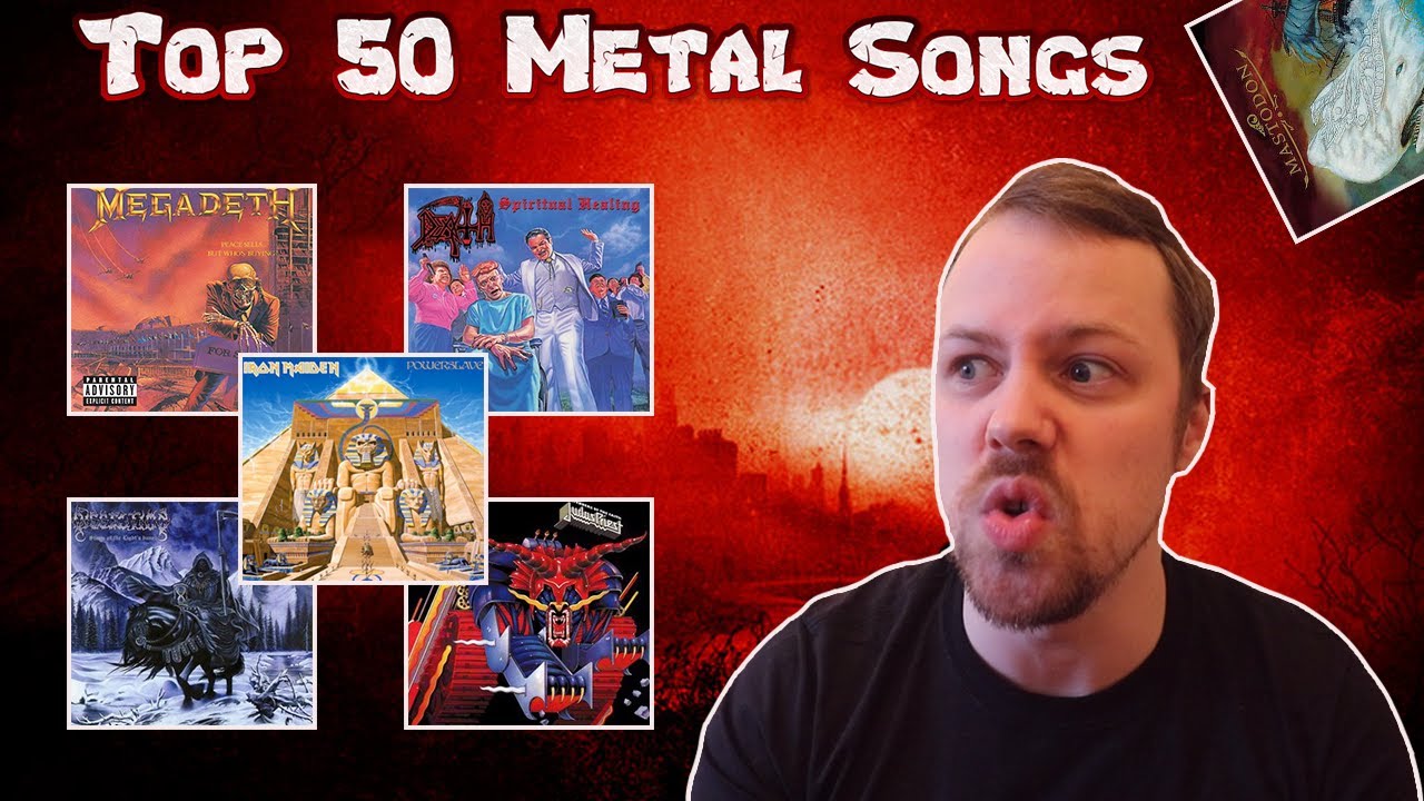 My Top 50 Metal Songs Of All Time