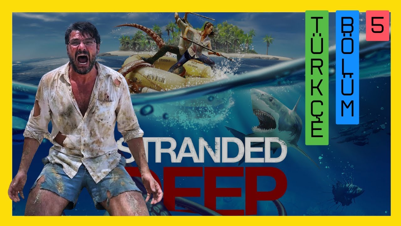 🩴ARTIK BİR YATIM VAR🏖️( STRANDED DEEP 5. BÖLÜM )