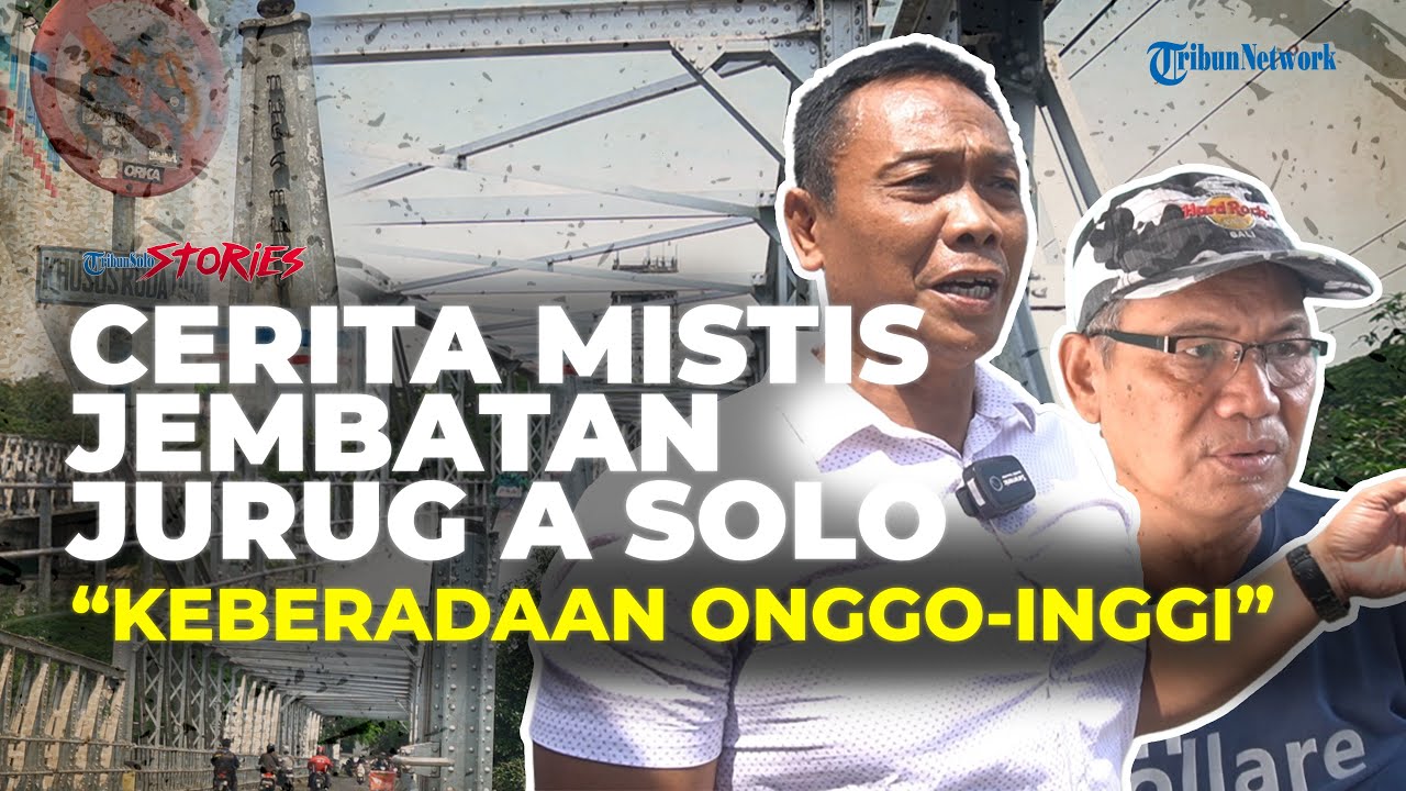 Misteri Jembatan Jurug A Solo, dari Penampakan Onggo-inggi hingga Peri
