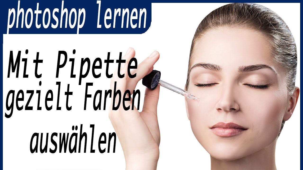 Photoshop - Pipetten Werkzeug  - So nutzt Du es richtig