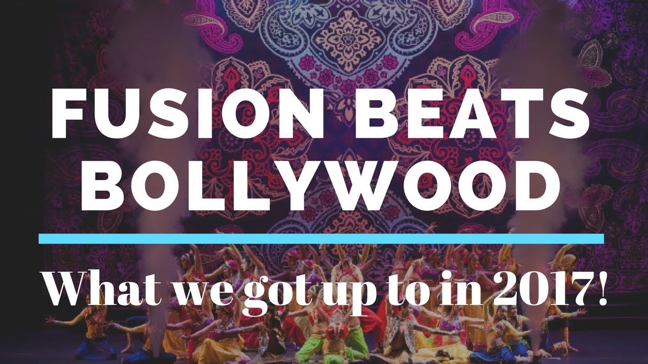 Fusion Beats | Bollywood Dance | A Mashup of 2017 | Australia Dance