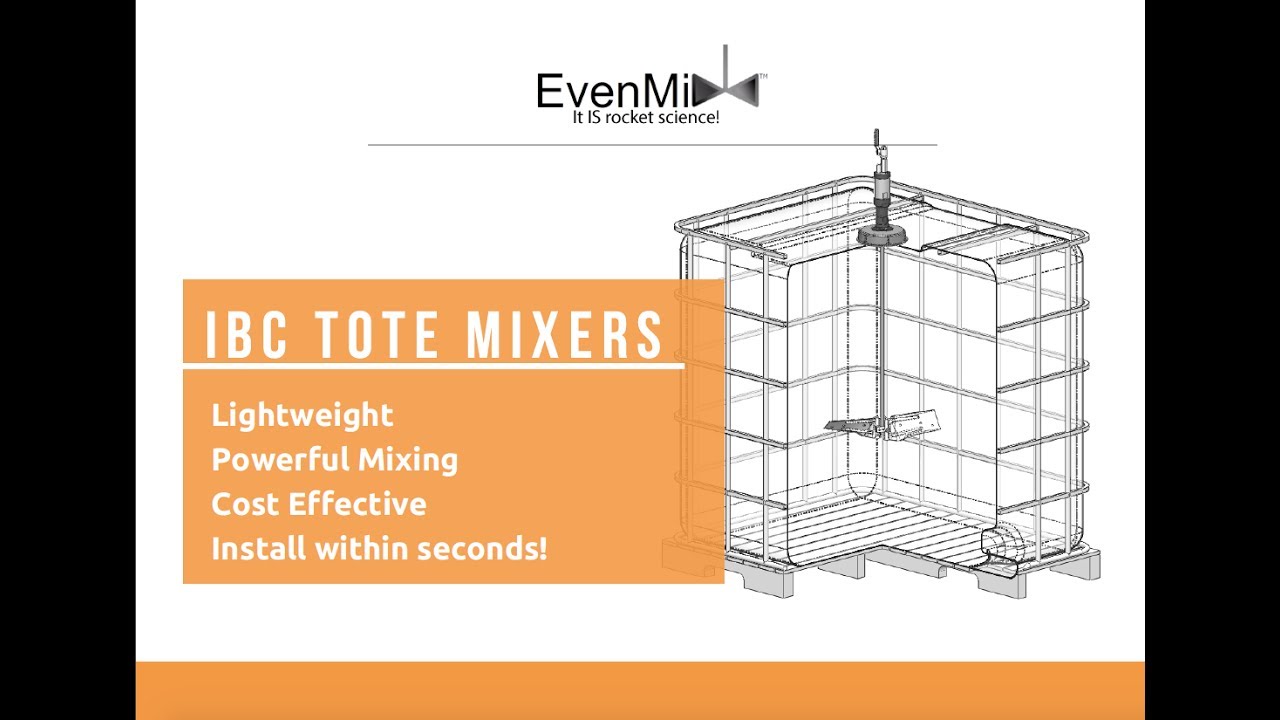 Even Mix™ IBC Tote Mixers - Advanced Mixing Technology
