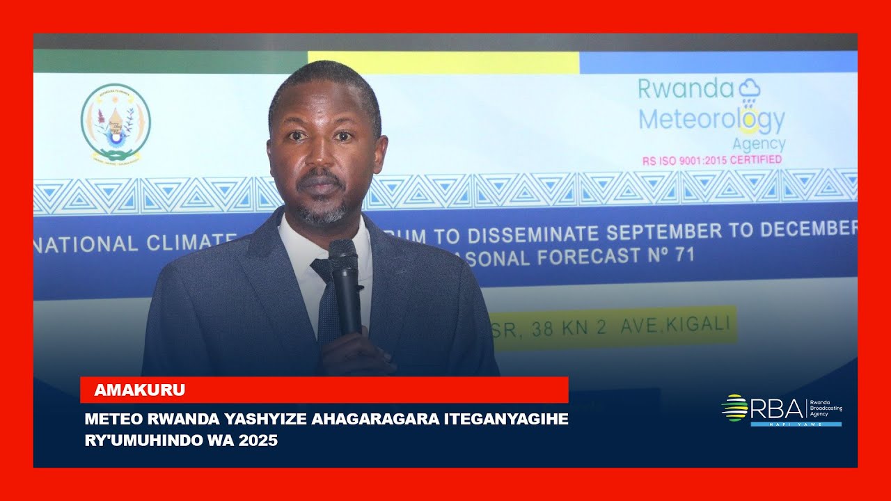 Meteo Rwanda yashyize ahagaragara iteganyagihe ry'umuhindo wa 2025