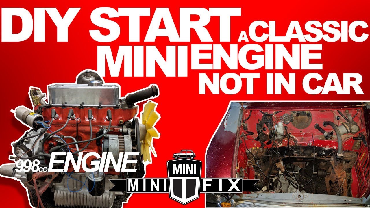 DIY how to start a classic mini engine not in car