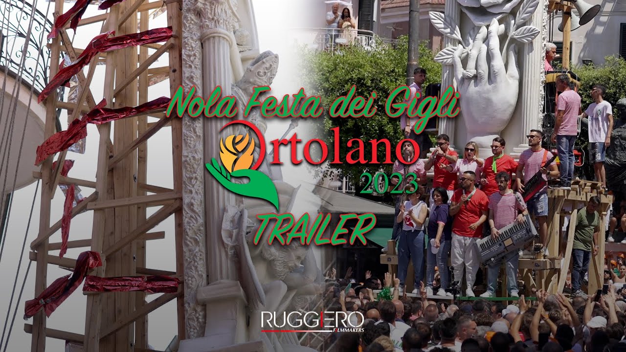 TRAILER FESTA DEI GIGLI NOLA - ORTOLANO 2023 - FAM CESARANO - PARANZA POLLICINO