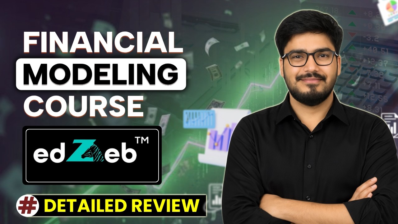 edZeb Financial Modeling Course Detailed Review #financialmodelingcourse