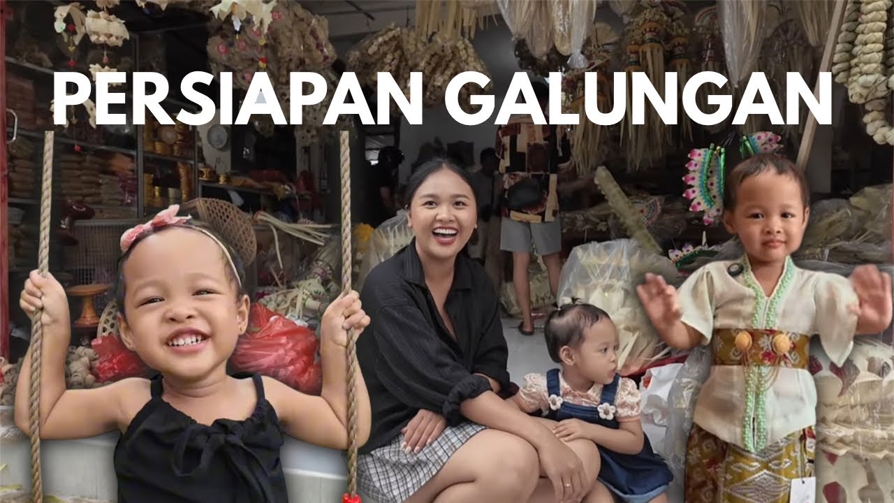 Persiapan GALUNGAN - Beli ALPAKA, BAJU ANAK, PERALATAN PENJOR