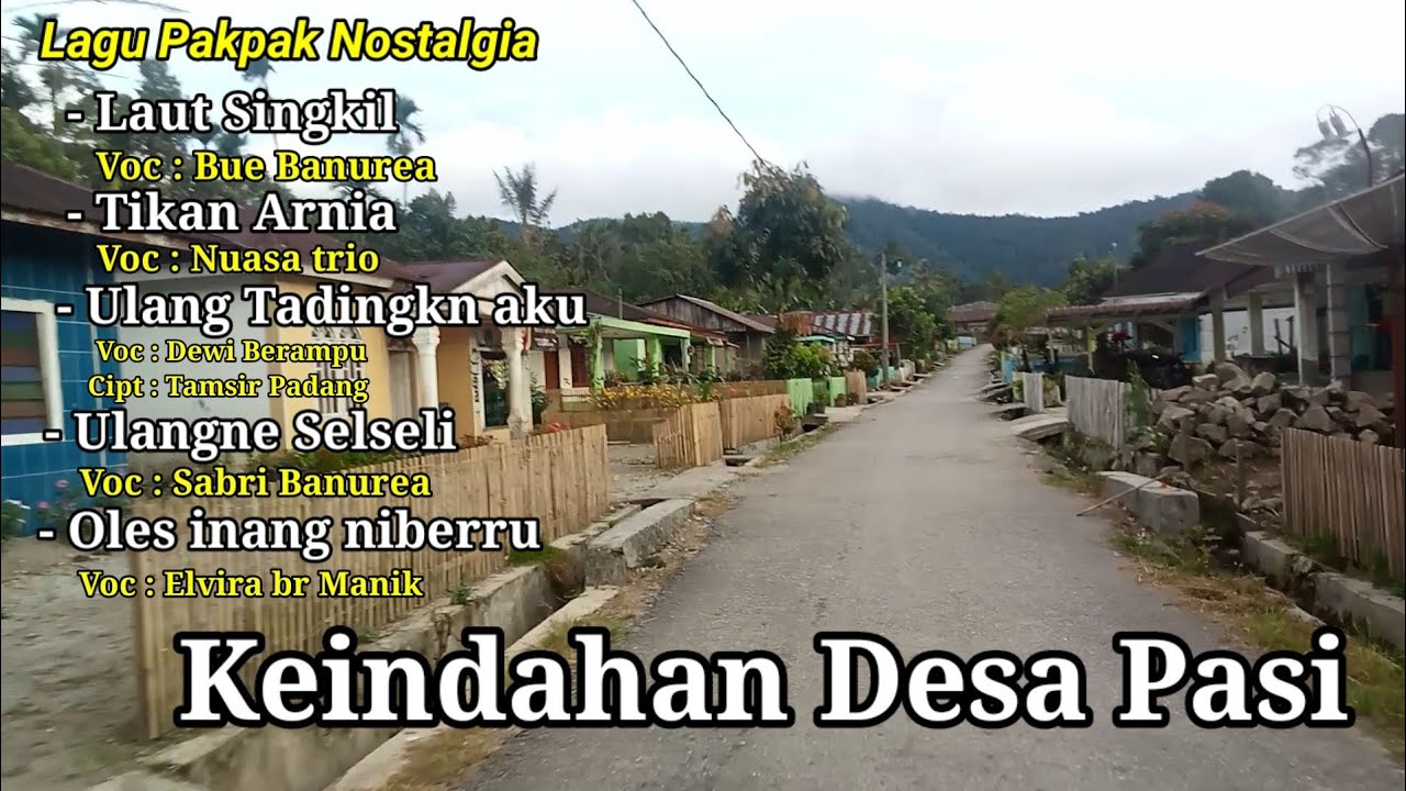 Lagu Pakpak Nostalgia || Suasana Keindahan Desa Pasi
