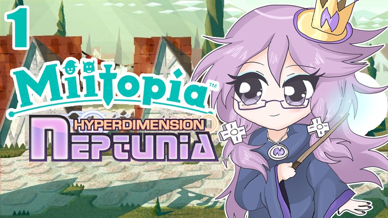 THE JOURNEY BEGINS! Neptunia but its Miitopia!