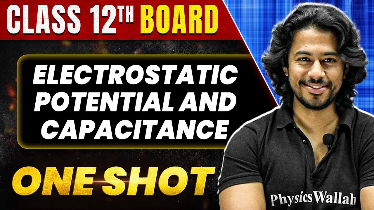 ELECTROSTATIC POTENTIAL AND CAPACITANCE  in 1 Shot: All Concepts & PYQs | Class 12th Boards | NCERT