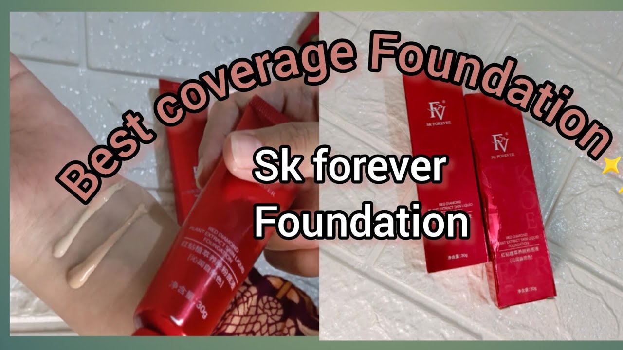 that one thing you must have in your vanity sk forever foundation review full coverage foundation✨