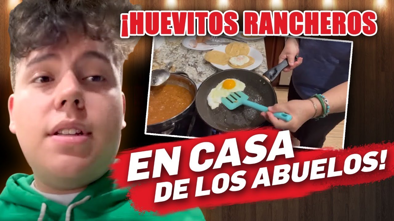 ¡HUEVITOS RANCHEROS en CASA de los ABUELOS! | Juan Carlos Rivera