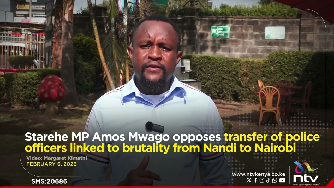 Starehe MP Amos Mwago opposes transfer of police officers linked to brutality from Nandi to Nairobi
