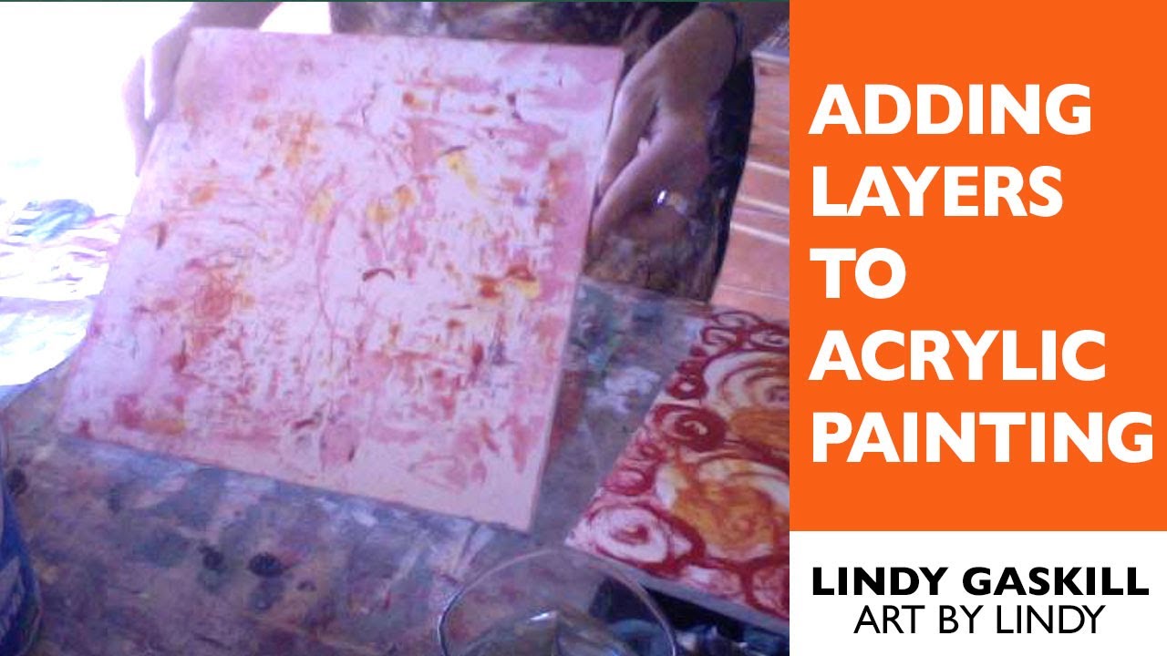 Adding Layers to Acrylic Painting