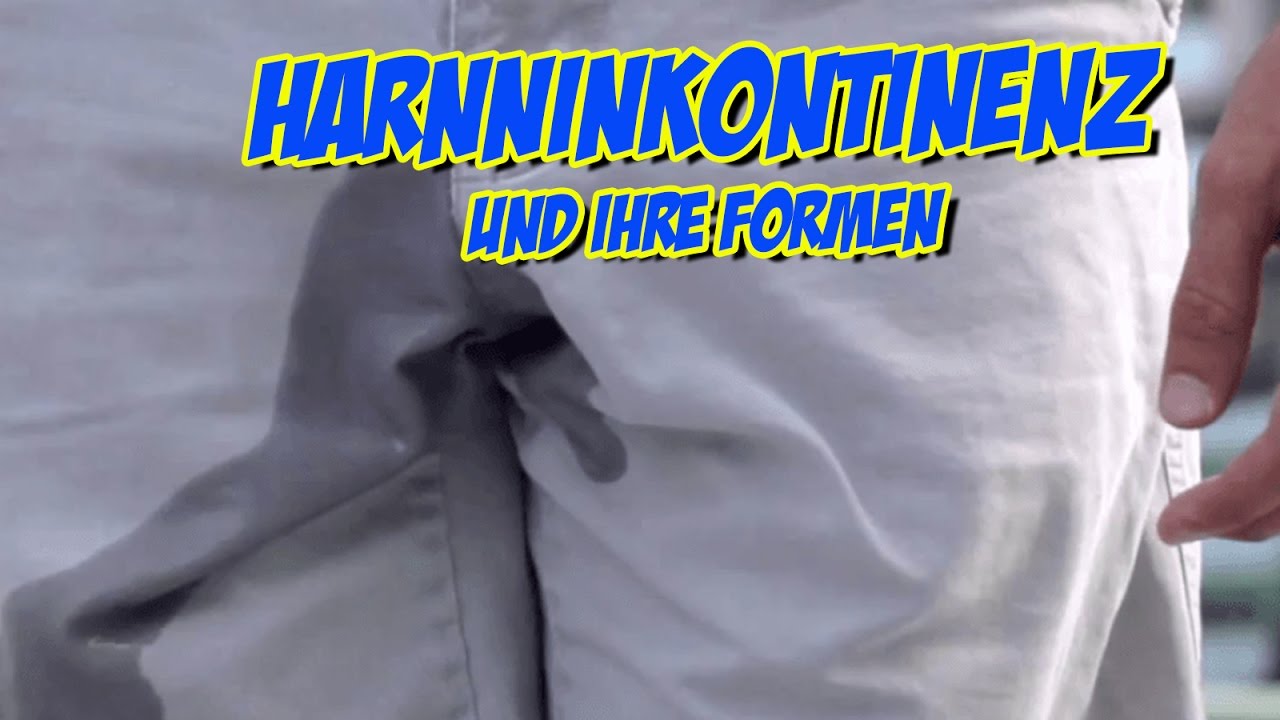 Harninkontinenz und die Formen