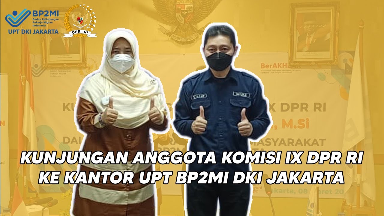 Kunjungan Anggota Komisi IX DPR RI Ke Kantor UPT BP2MI DKI Jakarta