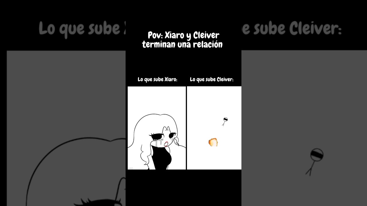 Pov: Xiaro y Cleiver terminan una relación 