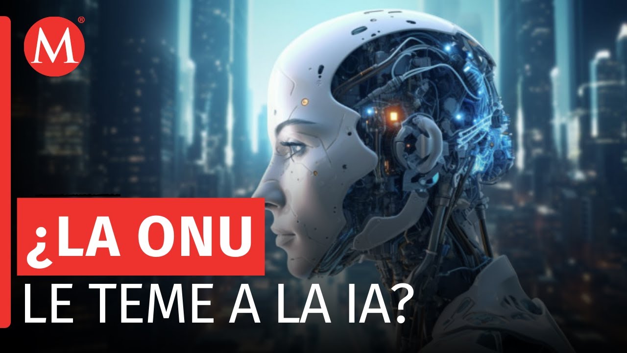 ONU pide crear normas sobre la IA