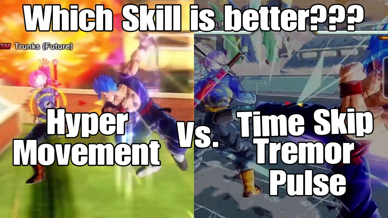Dragon ball Xenoverse 2 Skill Test Hyper Movement Vs. Time Skip/Tremor Pulse