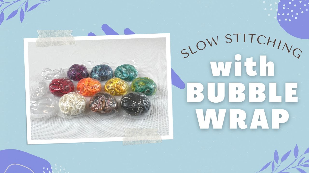 Slow Stitching with Bubble Wrap | Slow stitching tutorial | Slow stitching techniques #slowstitching
