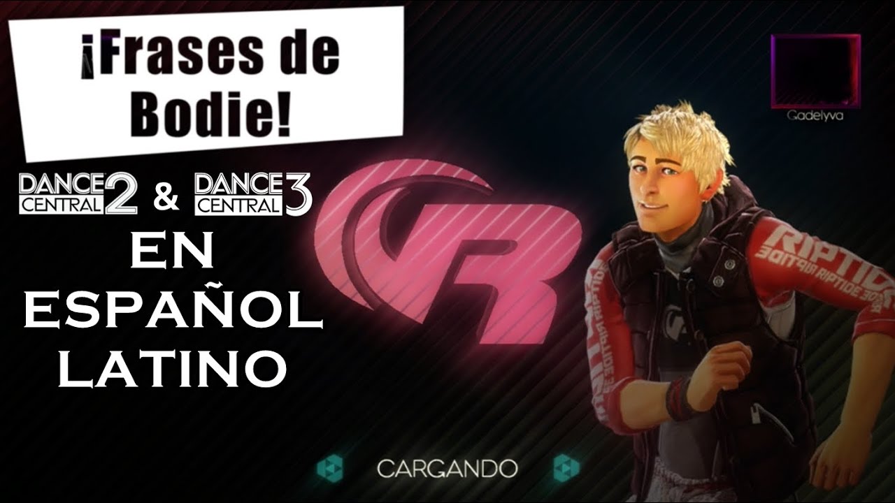 Frases de Bodie | Dance Central 2 & 3 (Español Latino)