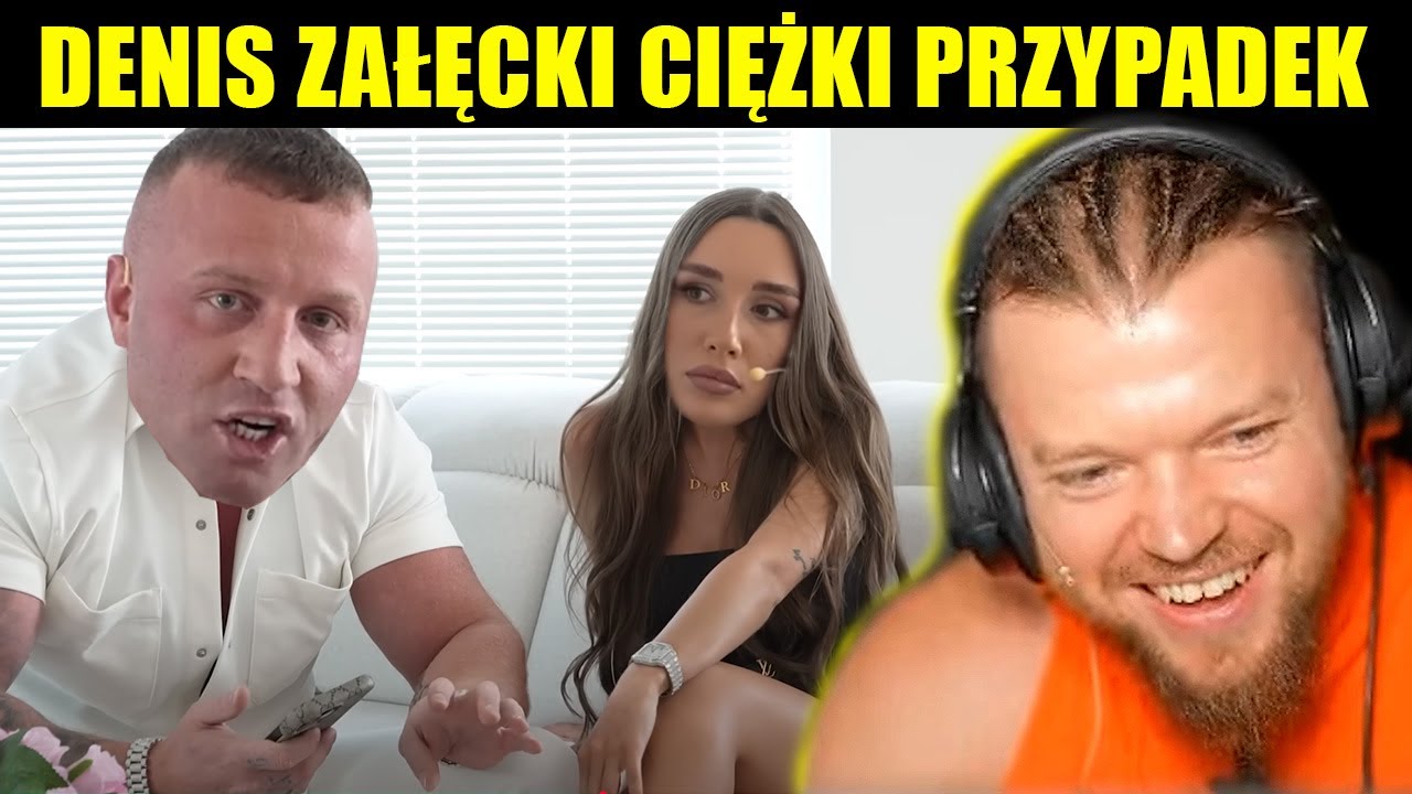 CIĘŻKI PRZYPADEK DENISA ZAŁĘCKIEGO I SANDRY