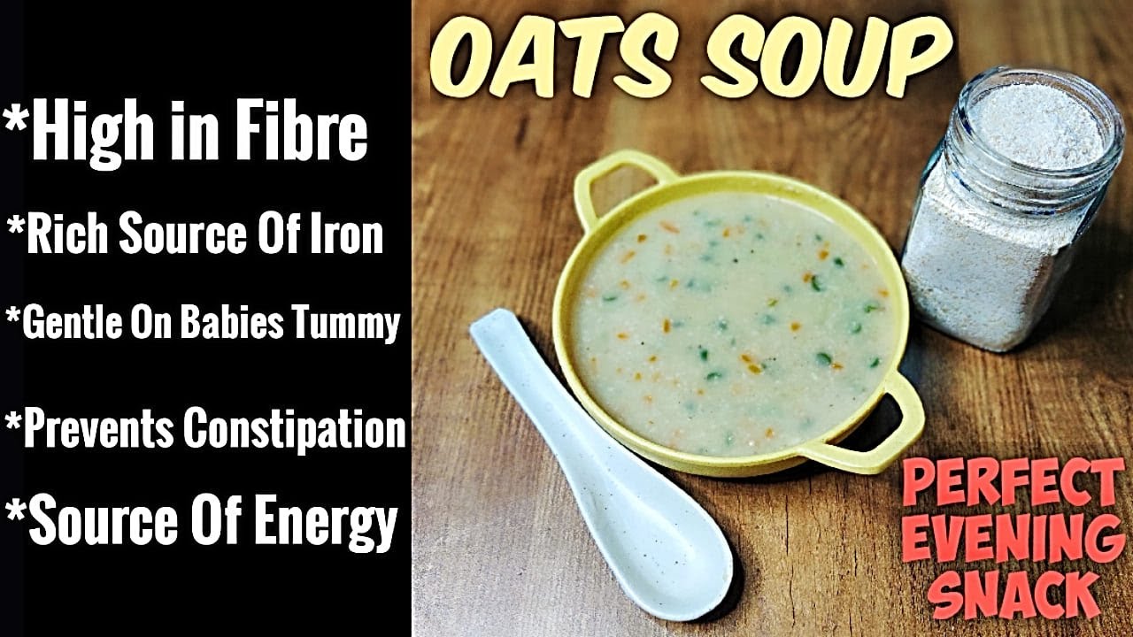 Healthy Oats Soup For Babies & Toddlers/ 6+ Months Baby Food/ Rich in iron & fibre/ Soup Recipes