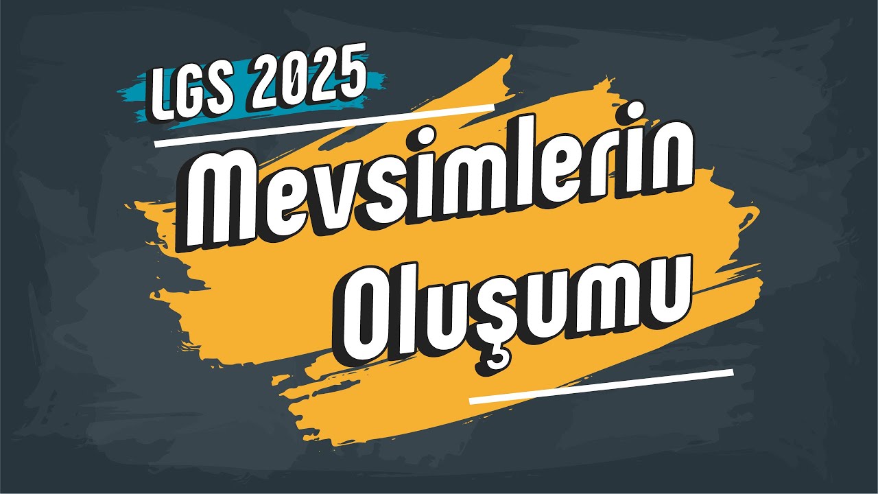 Mevsimlerin Oluşumu | 8. Sınıf 