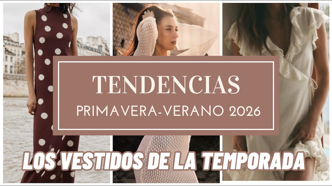 ZARA - LOS VESTIDOS QUE SE LLEVAN ESTE VERANO - Tendencias moda primavera verano 2026. C&oacute;mo combinar