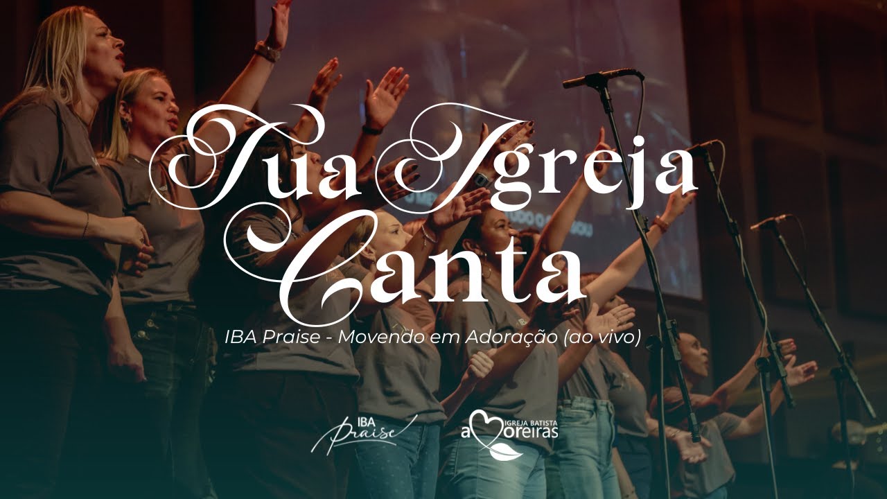 (Cover)  Tua Igreja Canta | IBAPraise | Igreja Batista Amoreiras