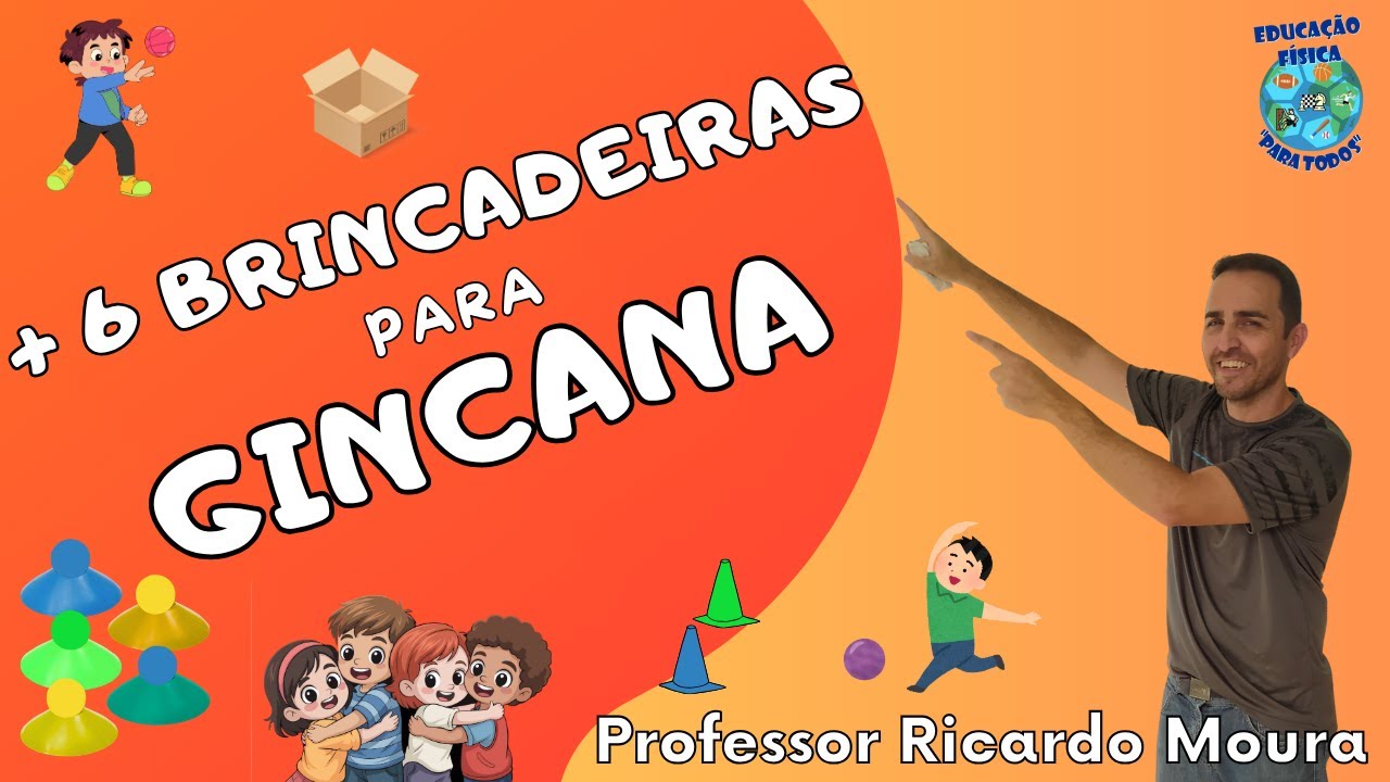 +6 Brincadeiras para Gincanas - Educação Física Escolar