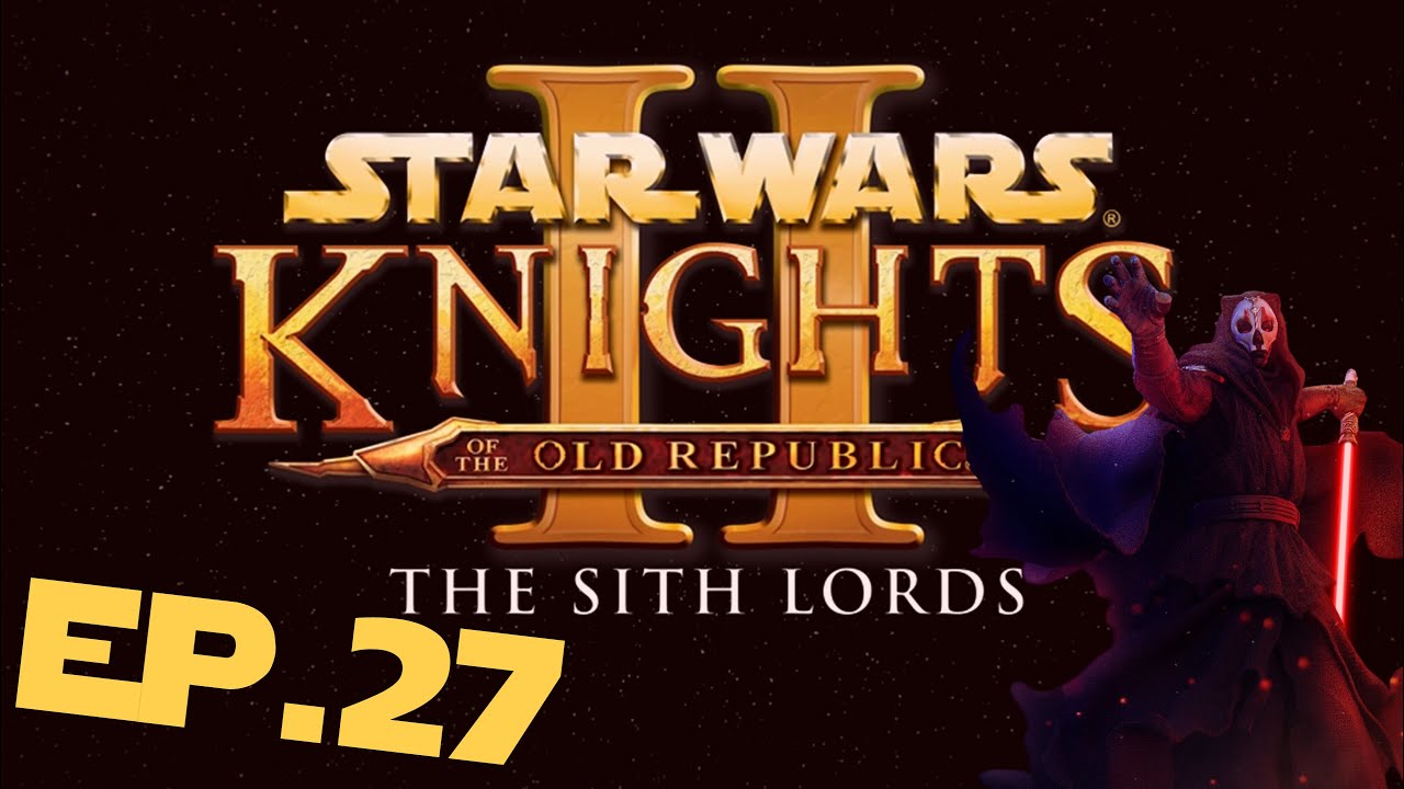 Do I really look like a scavenger??? | KOTOR The Sith Lords EP. 27 | STAR WARS | FROM STREAM