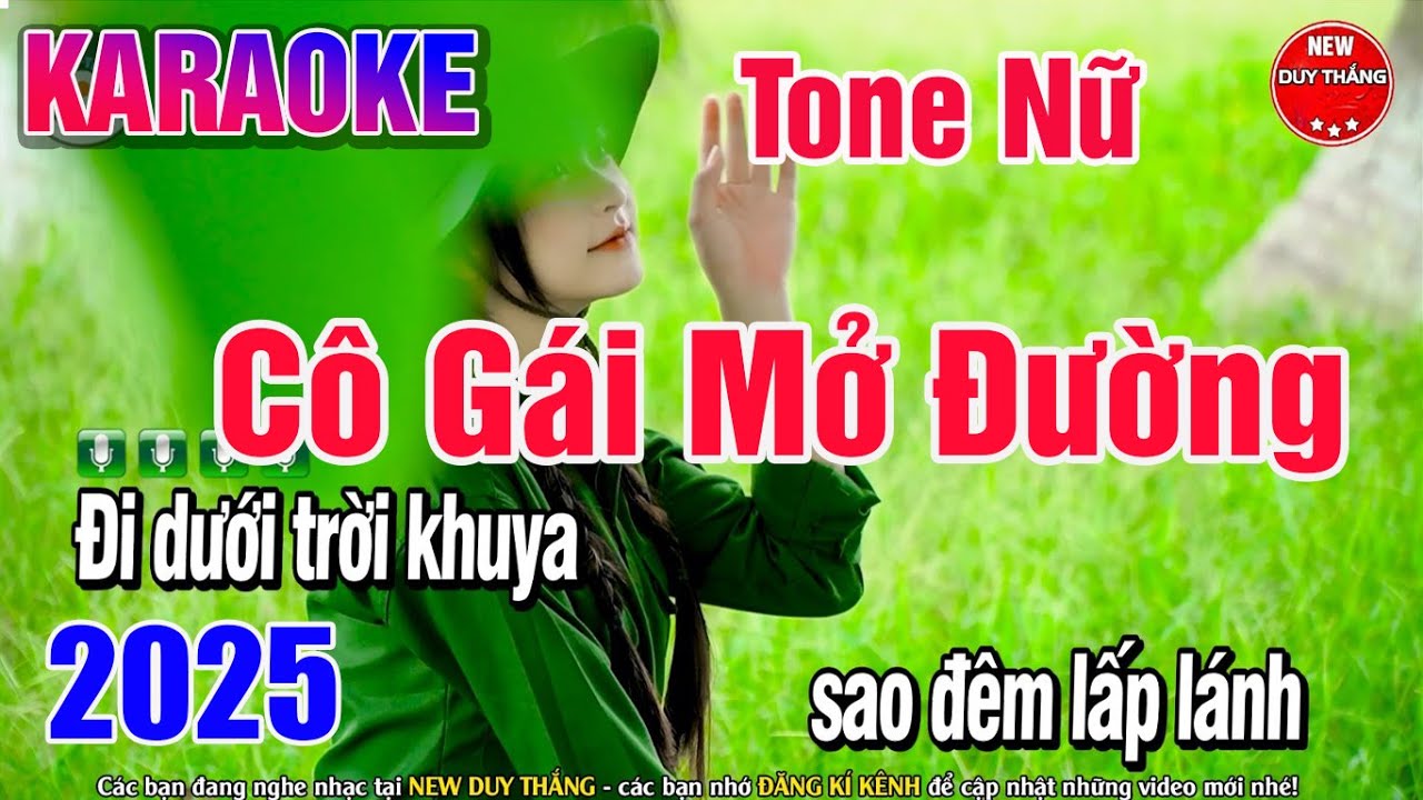 Karaoke C&ocirc; G&iacute;a Mở Đường Tone Nữ 2025 - New Duy Thắng