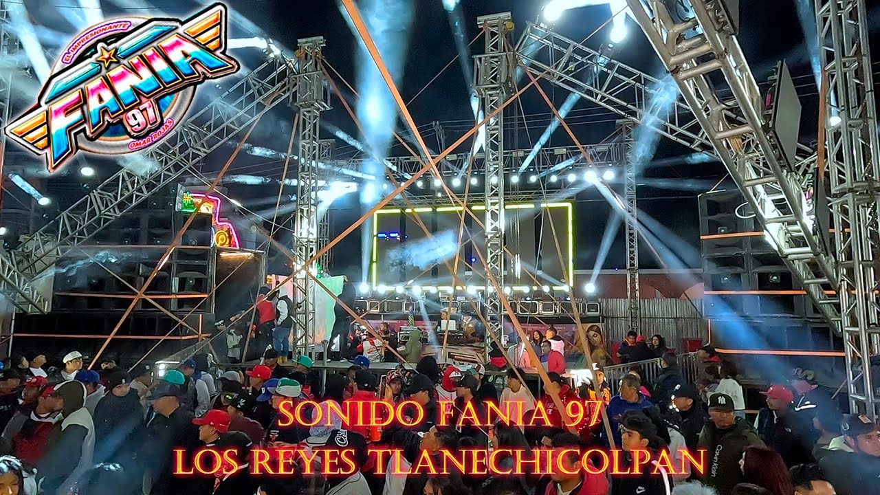 Mueve Tu Cinturita - Sonido Fania 97 - Los Reyes Tlanechicolpan 2026