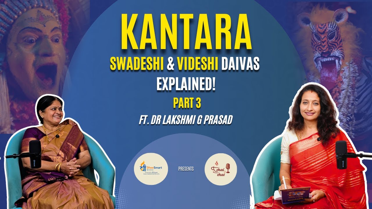Kantara's Roots | Swadeshi (ಸ್ವದೇಶಿ) & Videshi (ವಿದೇಶಿ) Daivas Explained on #ChaiPeChat