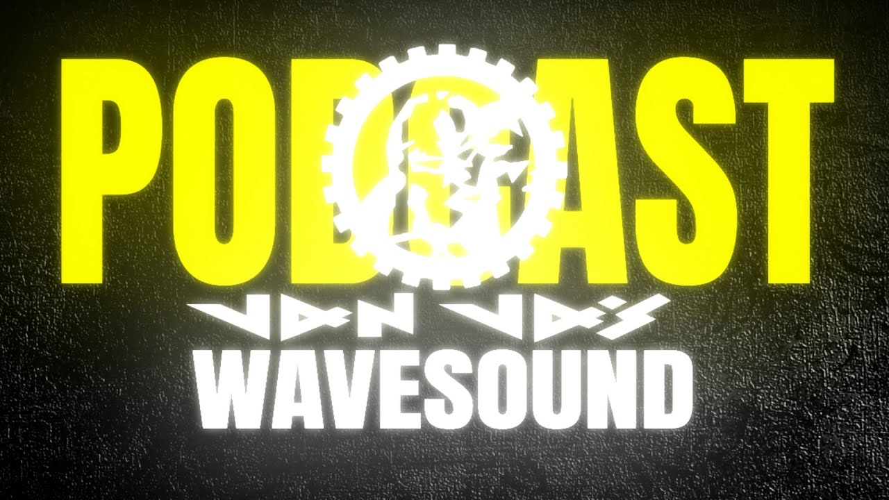 WAVESOUND - VAN VÁS Podcast 010
