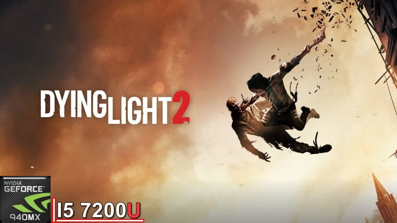 Dying Light 2 || 940MX (MX130) || Acer Aspire A515 51G 58VH