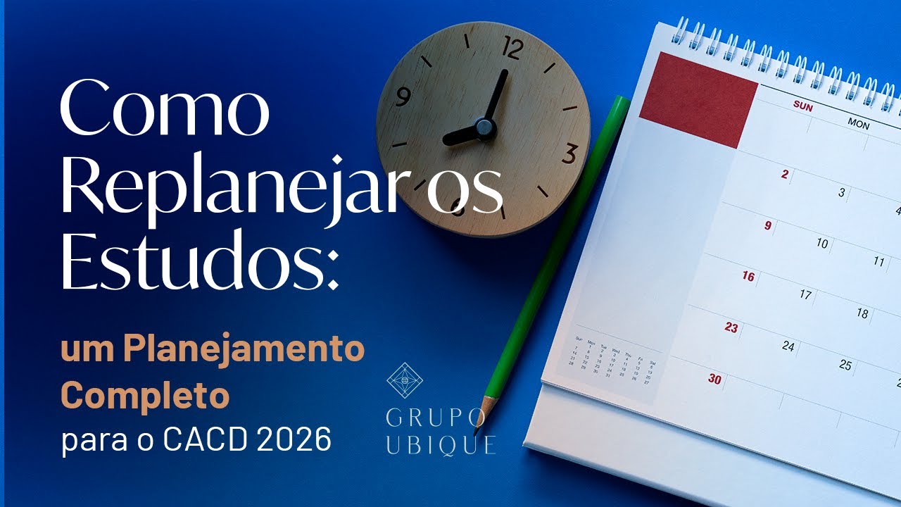 Como Replanejar os Estudos: Um Planejamento Completo para o CACD 2026