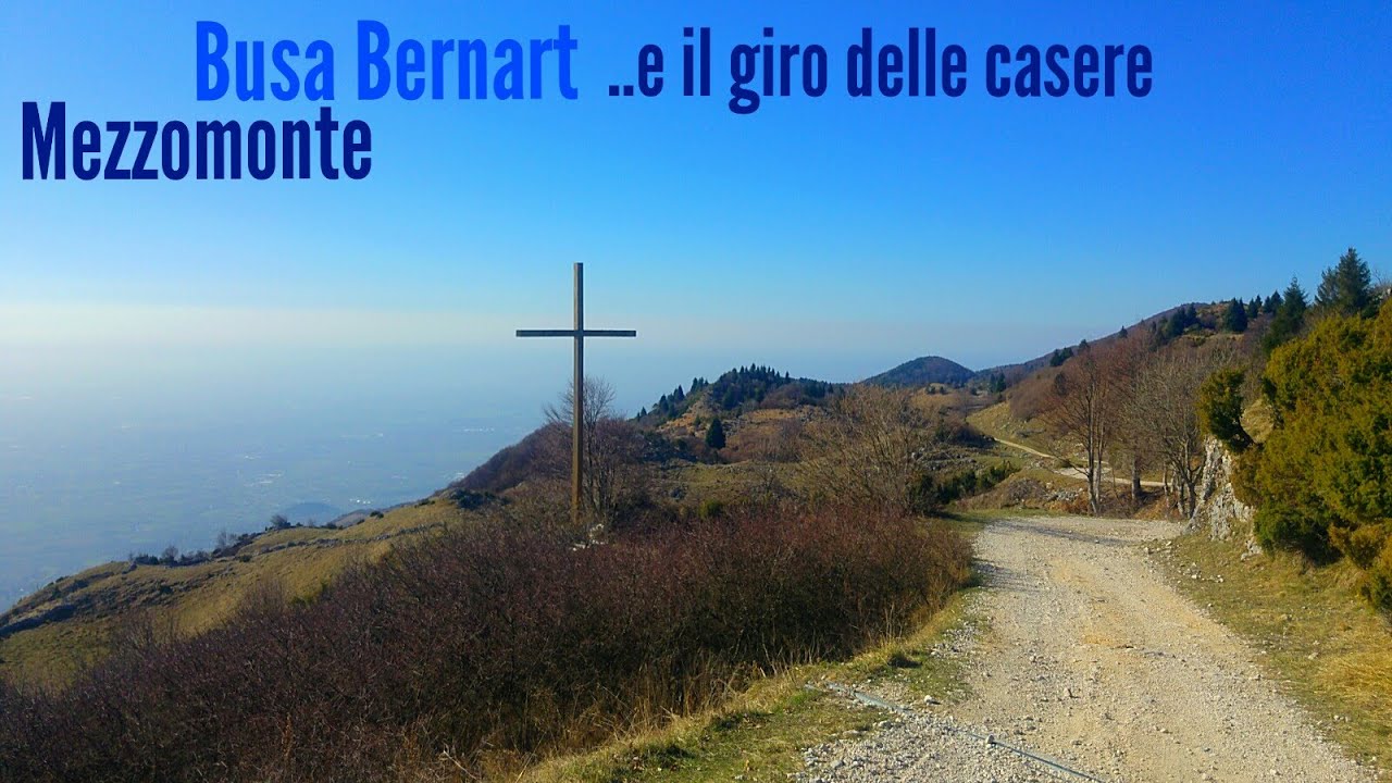 MEZZOMONTE - Busa BERNART ..e il giro delle 10 casere