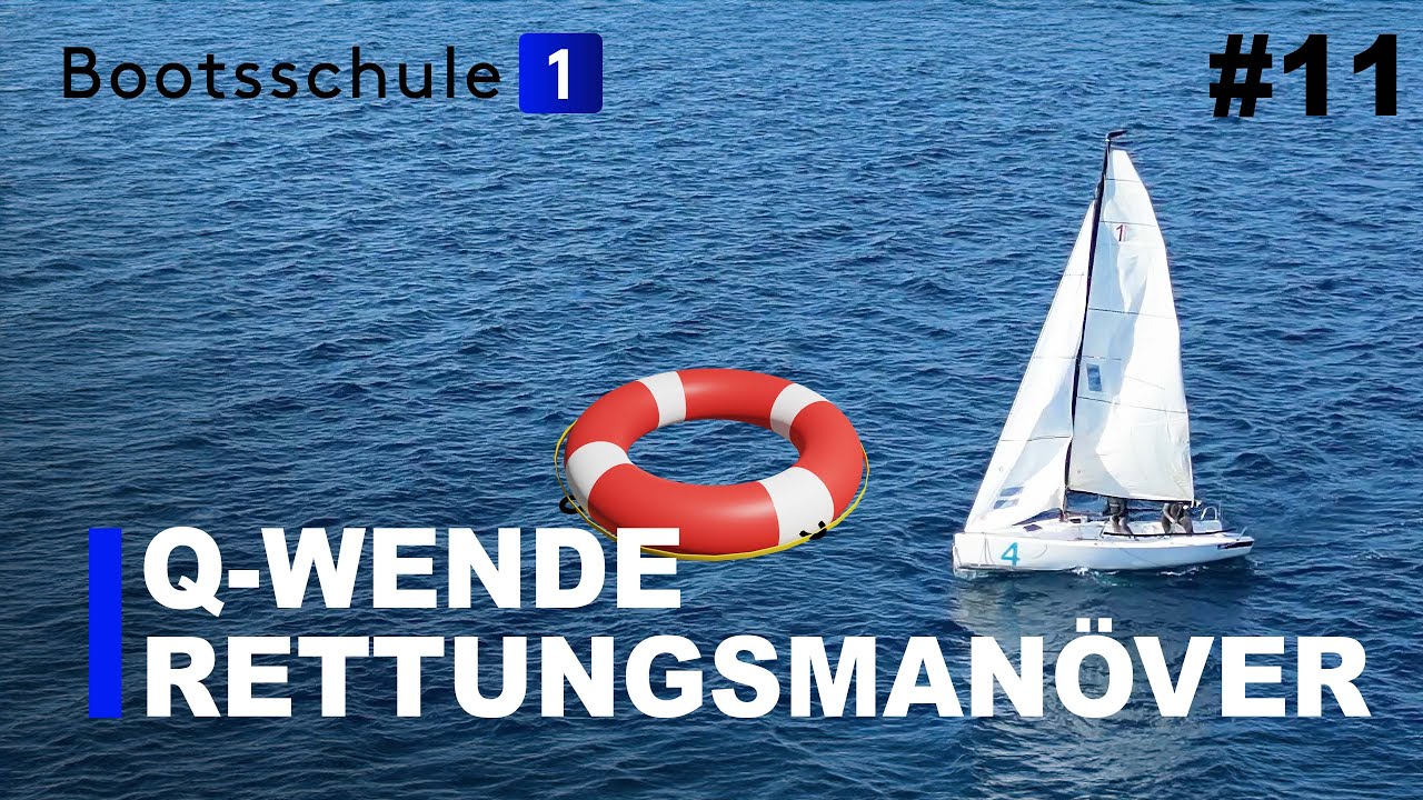 Rettungsmanöver Mensch über Board Q-Wende | Segeln lernen