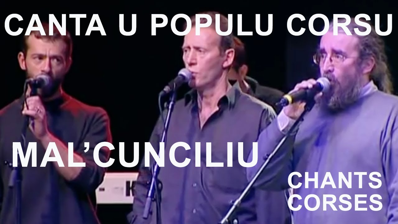 Mal'cunciliu - Canta u populu corsu - Chants corses