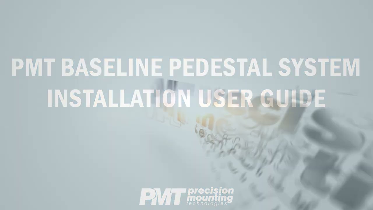 PMT Baseline Pedestal System Installation User Guide