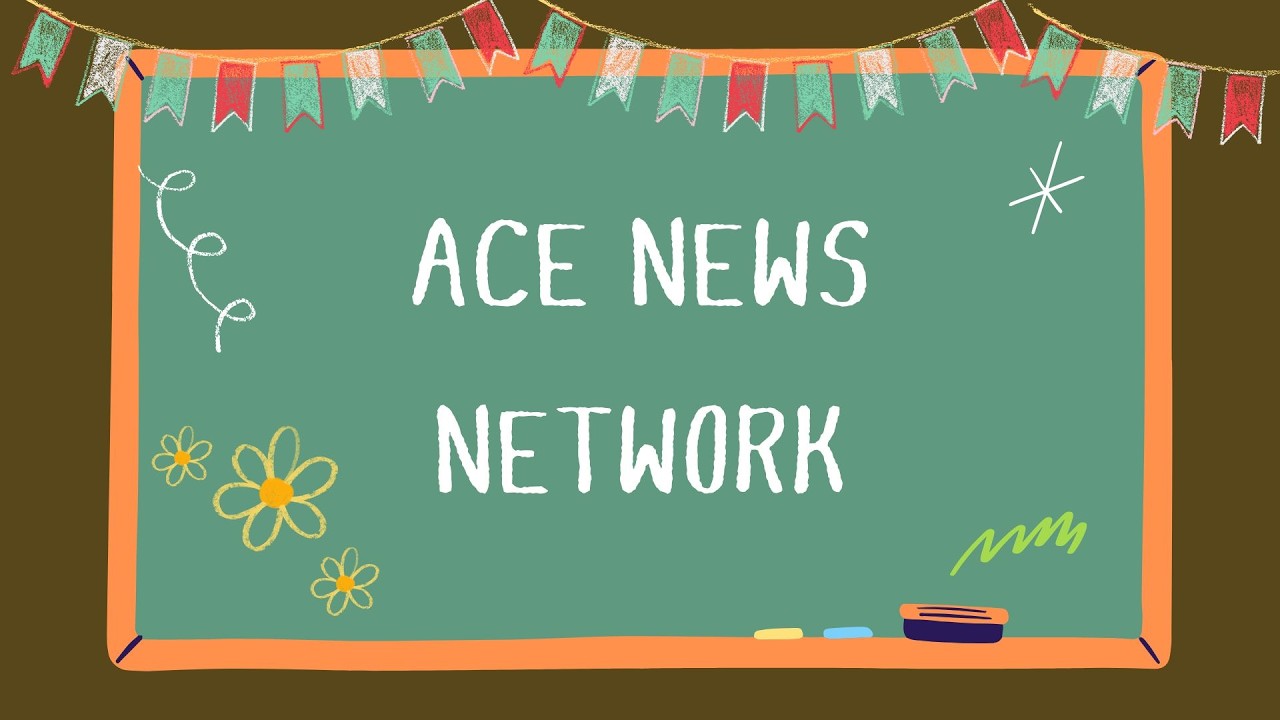 ACE News Network Announcements February 5th, 2025
