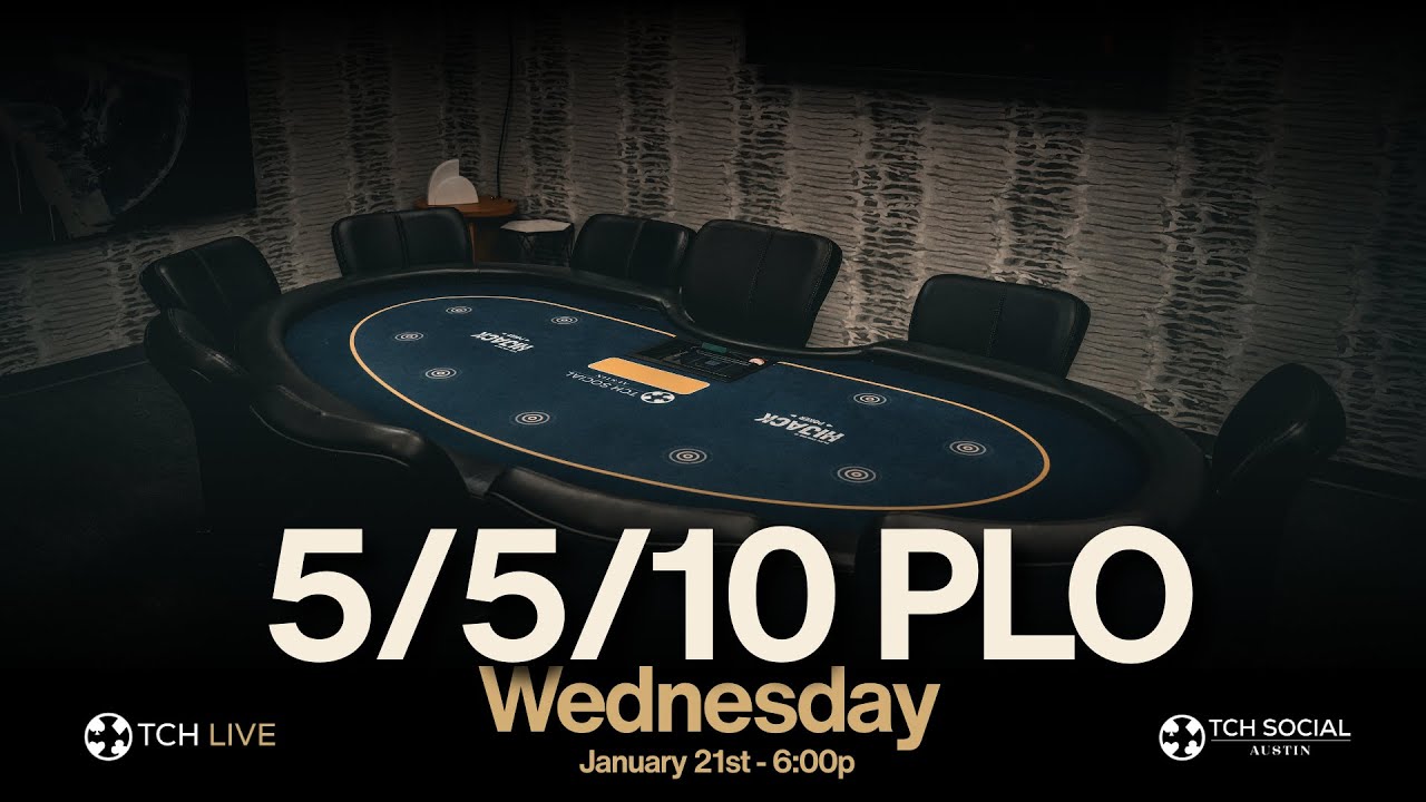 LIVE POKER | $5/$5/$10 PLO  | TCH Social Austin